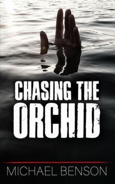 Chasing The Orchid - Michael Benson - Bøger - Independently Published - 9781798821282 - 7. marts 2019