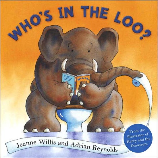 Cover for Jeanne Willis · Who's in the Loo? (Hardcover Book) (2007)