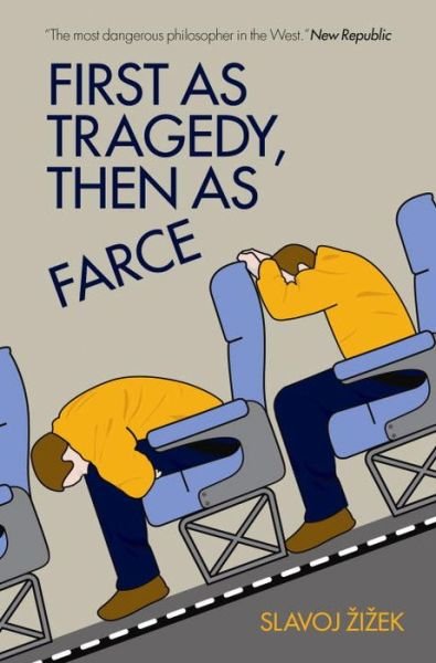 First As Tragedy, Then As Farce - Slavoj Zizek - Books - Verso Books - 9781844674282 - October 1, 2009