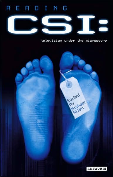 Cover for Michael Allen · Reading 'CSI': Crime TV Under the Microscope - Reading Contemporary Television (Paperback Book) (2007)