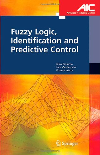 Cover for Jairo Jose Espinosa Oviedo · Fuzzy Logic, Identification and Predictive Control - Advances in Industrial Control (Hardcover Book) [2005 edition] (2004)