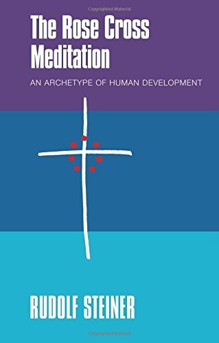 Cover for Rudolf Steiner · THE Rose Cross Meditation: An Archetype of Human Development (Paperback Bog) (2016)
