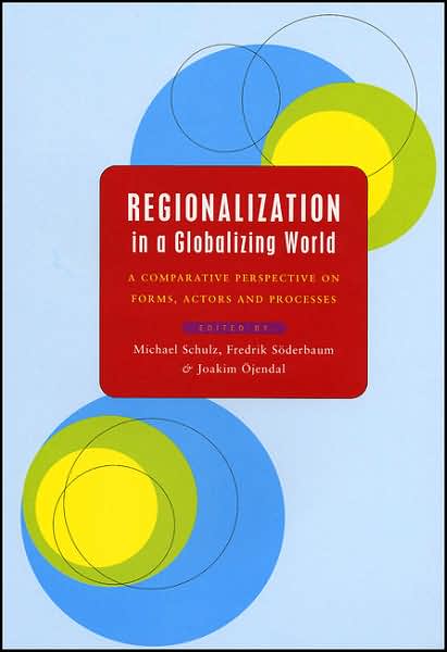 Cover for Schulz Michael · Regionalization in a Globalizing World: A Comparative Perspective on Forms, Actors and Processes (Hardcover Book) (2001)