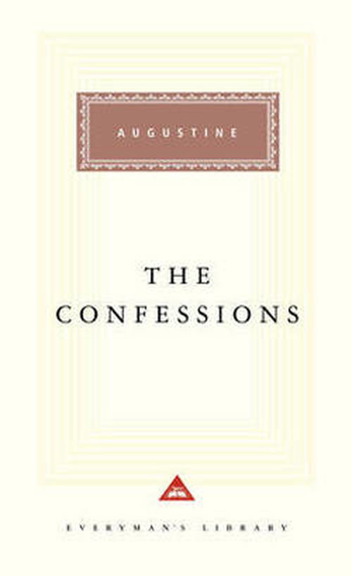 Cover for Augustine · The Confessions - Everyman's Library CLASSICS (Hardcover bog) (2001)