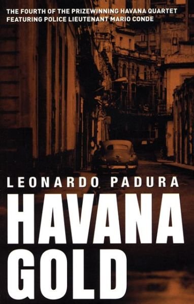 Havana Gold - Leonard Padura - Livres - Bitter Lemon Press - 9781904738282 - 10 avril 2008