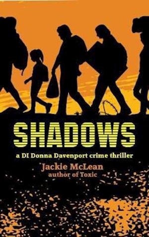 Shadows - DI Donna Davenport - Jackie McLean - Livres - ThunderPoint Publishing Limited - 9781910946282 - 19 octobre 2017