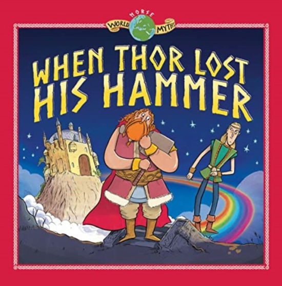 Cover for Tom Knight · When Thor Lost his Hammer (Hardcover Book) (2023)