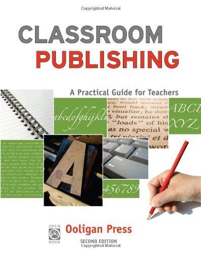 Cover for Ooligan Press · Classroom Publishing: a Practical Guide for Teachers (Openbook) (Paperback Bog) [Second Edition, Revised edition] (2010)