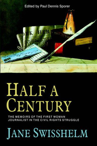 Half a Century - Jane Swisshelm - Books - Anza Publishing - 9781932490282 - April 11, 2005