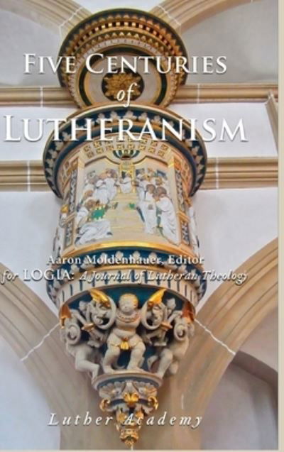 Cover for Robert Kolb · Five Centuries of Lutheranism (Inbunden Bok) (2020)