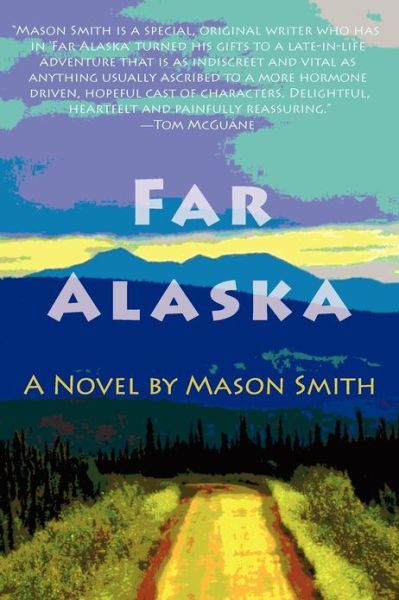 Cover for Mason Smith · Far Alaska (Paperback Book) (2012)