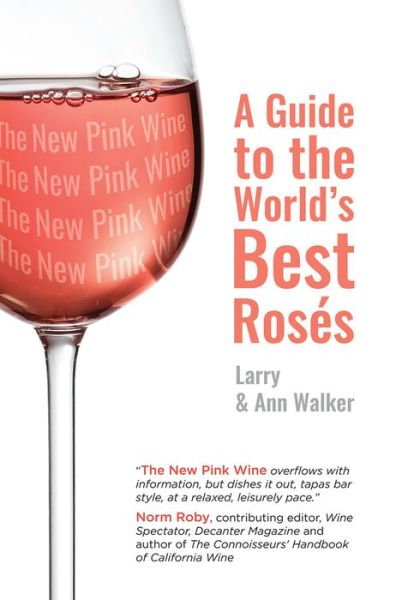 Cover for Ann Walker · The New Pink Wine : A Modern Guide to the World's Best Rosés (Paperback Book) (2018)