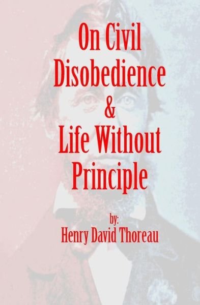 Cover for Henry David Thoreau · On Civil Disobedience &amp; Life Without Principle (Paperback Book) (2015)