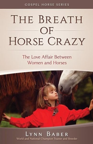 Cover for Lynn Baber · The Breath of Horse Crazy (Paperback Book) (2019)