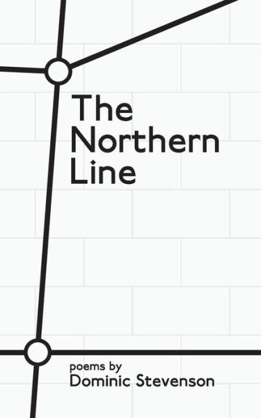 Cover for Dominic Stevenson · The Northern Line (Paperback Book) (2015)