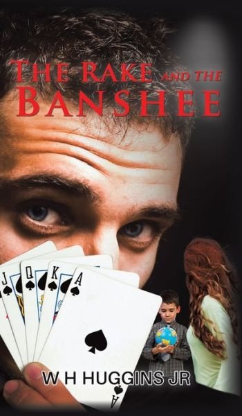 Cover for Huggins, W H, Jr · The Rake and the Banshee (Innbunden bok) (2020)
