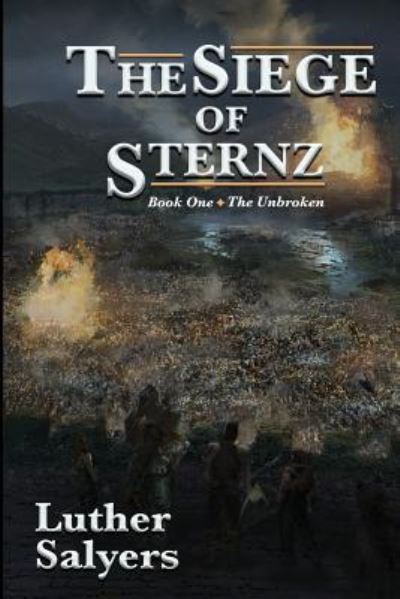 The Siege of Sternz - Luther Salyers - Books - WordCrafts Press - 9781948679282 - November 12, 2018