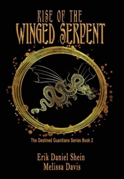 Cover for Erik Daniel Shein · Rise of the Winged Serpent (Innbunden bok) (2018)