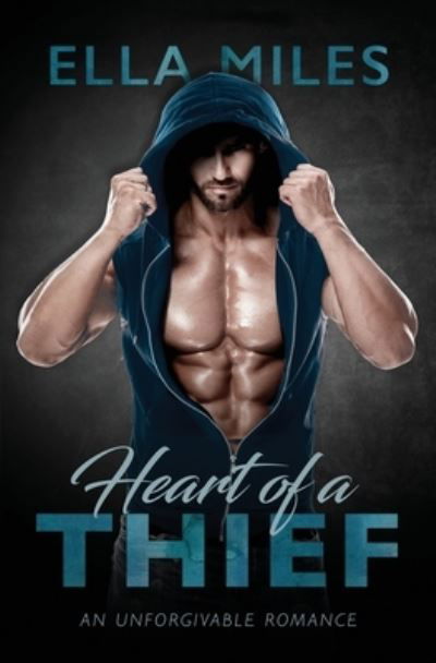 Cover for Ella Miles · Heart of a Thief (Paperback Book) (2019)