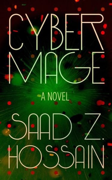 Cover for Saad Z. Hossain · Cyber Mage (Paperback Book) (2021)