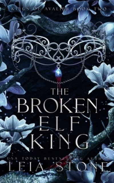 Cover for Leia Stone · The Broken Elf King (Paperback Book) (2022)