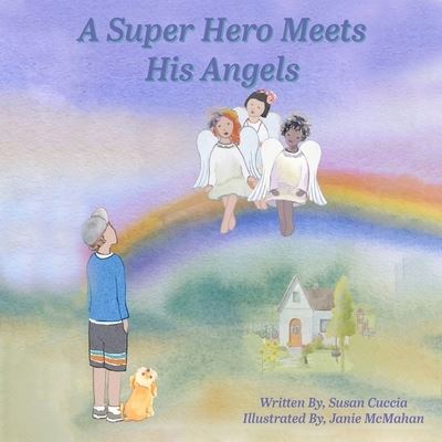 Cover for Susan Cuccia · Super Hero Meets His Angels (Book) (2023)