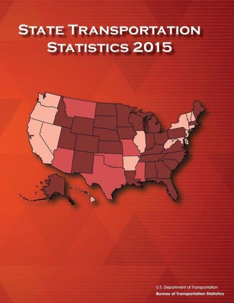 Cover for Bureau Of Transportation Statistics · State Transportation Statistics (Paperback Book) (2017)