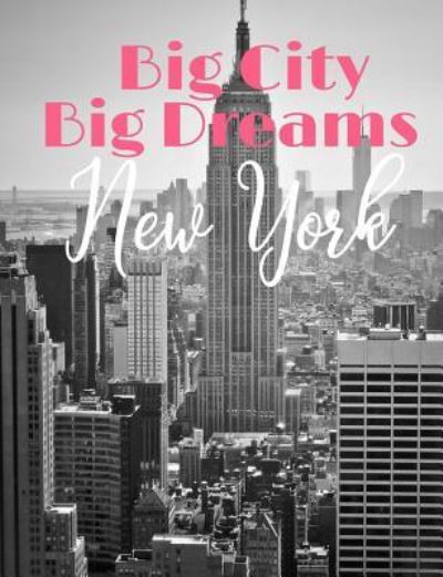 Cover for True North · Big City Big Dreams New York Wide Ruled Composition Book (Paperback Book) (2017)