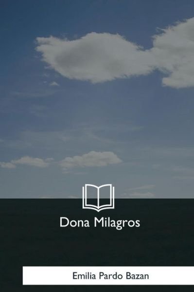 Cover for Emilia Pardo Bazan · Dona Milagros (Paperback Book) (2018)