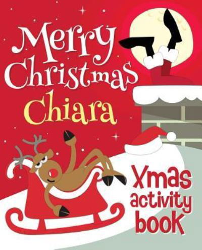 Cover for Xmasst · Merry Christmas Chiara - Xmas Activity Book (Paperback Book) (2017)