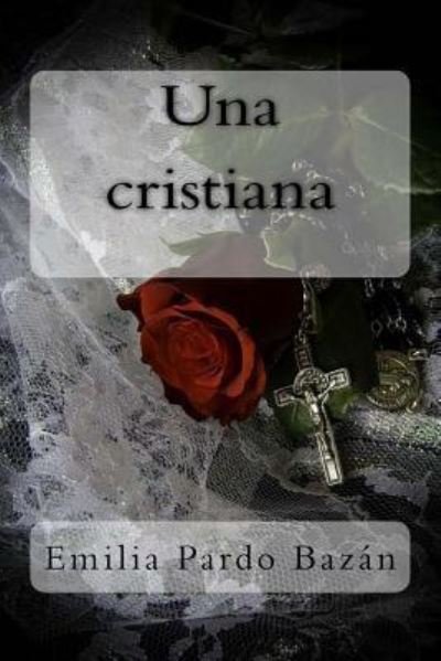 Cover for Emilia Pardo Bazan · Una cristiana (Paperback Book) (2018)