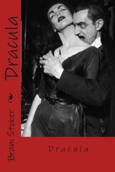 Dracula - Bram Stoker - Boeken - Createspace Independent Publishing Platf - 9781986512282 - 14 maart 2018