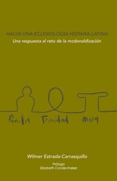Cover for Wilmer Estrada-Carrasquillo · Hacia una eclesiologia hispana-latina (Paperback Book) (2018)