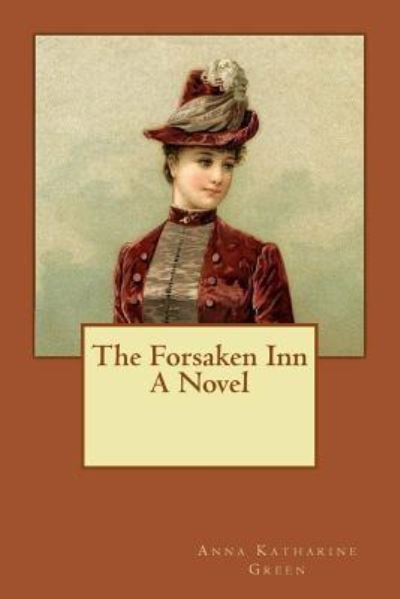 Cover for Anna Katharine Green · The Forsaken Inn (Taschenbuch) (2018)