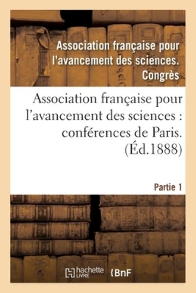 Asso de Sciences Congres · Association Francaise Pour l'Avancement Des Sciences. 39. P1 (Paperback Book) (2017)