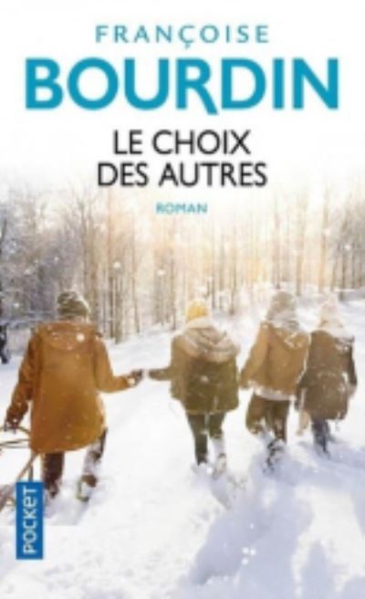 Le choix des autres - Francoise Bourdin - Books - Pocket - 9782266286282 - September 4, 2018