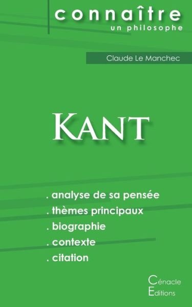 Comprendre Kant (analyse complete de sa pensee) - Emmanuel Kant - Bøger - Les Editions Du Cenacle - 9782367886282 - 23. december 2015