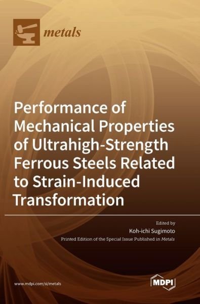 Cover for Koh-Ichi Sugimoto · Performance of Mechanical Properties of Ultrahigh-Strength Ferrous Steels Related to Strain-Induced Transformation (Gebundenes Buch) (2020)