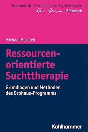 Cover for Michael Musalek · Ressourcenorientierte Suchttherapie (Bok) (2024)