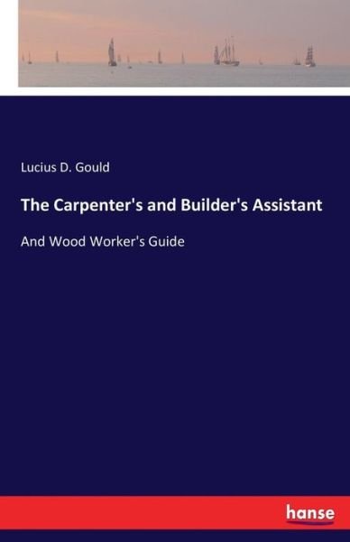 Cover for Gould · The Carpenter's and Builder's Ass (Bog) (2017)