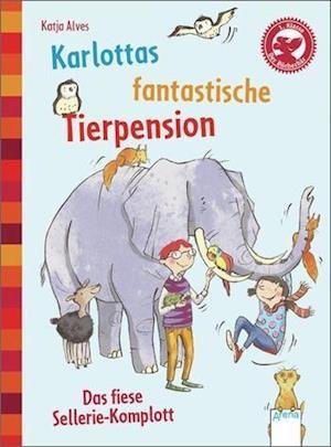 Cover for Katja Alves · Karlottas fantastische Tierpension 01. Das fiese Sellerie-Komplott (Innbunden bok) (2013)