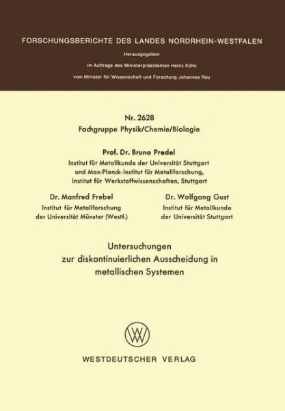 Cover for Bruno Predel · Untersuchungen Zur Diskontinuierlichen Ausscheidung in Metallischen Systemen - Forschungsberichte Des Landes Nordrhein-Westfalen (Paperback Book) [1977 edition] (1977)