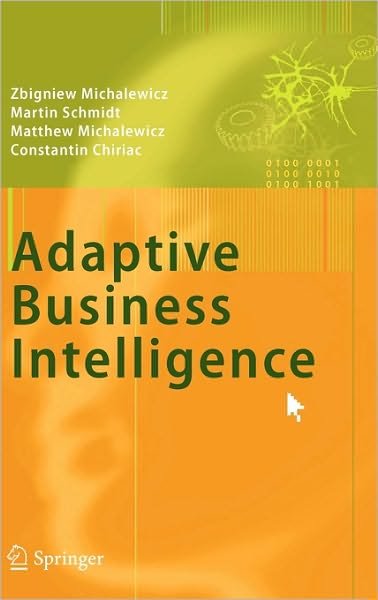 Cover for Zbigniew Michalewicz · Adaptive Business Intelligence (Hardcover Book) [2006 edition] (2006)