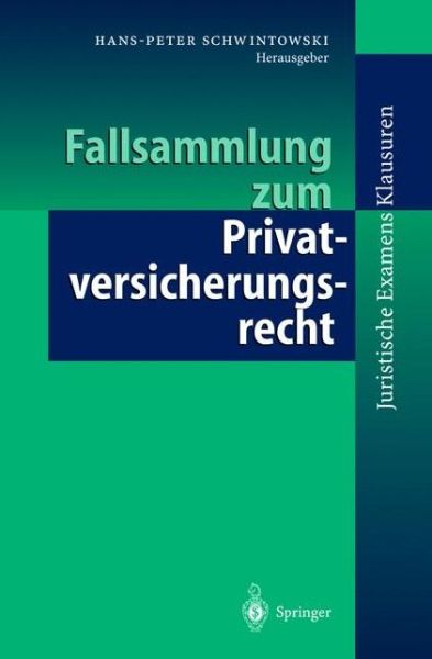 Cover for Hans-peter Schwintowski · Fallsammlung Zum Privatversicherungsrecht - Juristische Examensklausuren (Hardcover Book) [1998 edition] (1998)