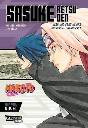 Cover for Masashi Kishimoto · Naruto - Sasuke Retsuden: Herr und Frau Uchiha und der Sternenhimmel (Nippon Novel) (Book) (2022)