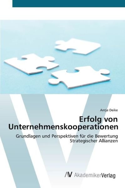 Cover for Deike · Erfolg von Unternehmenskooperatio (Bok) (2012)
