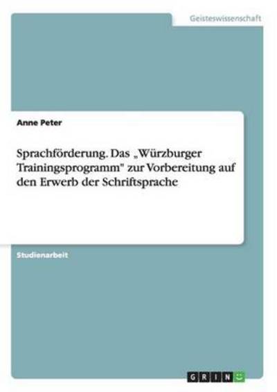 Cover for Peter, Anne, MD. · Sprachförderung. Das &quot;Würzburger Traini (Book) [German edition] (2009)