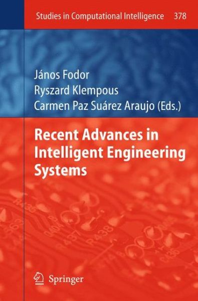 Cover for J Nos Fodor · Recent Advances in Intelligent Engineering Systems - Studies in Computational Intelligence (Hardcover Book) (2011)