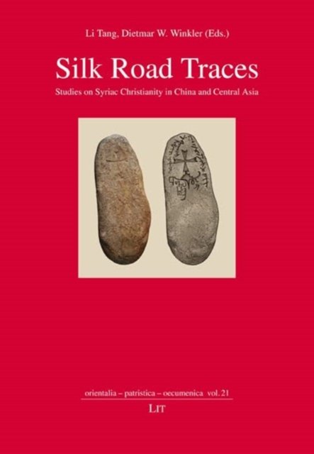 Cover for Lit Verlag · Silk Road Traces: Studies on Syriac Christianity in China and Central Asia - Orientalia - Patristica - Oecumenica (Pocketbok) (2023)