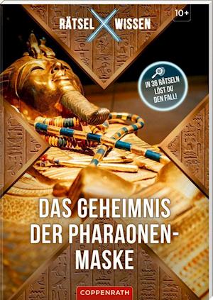 Cover for Coppenrath F · Rätsel X Wissen Das Geheimnis der Pharaonen-Maske (Paperback Book) (2021)